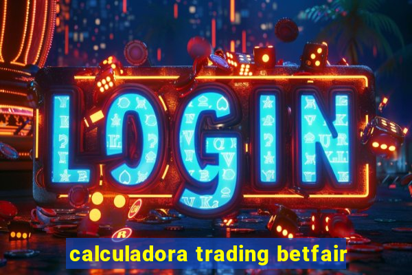 calculadora trading betfair